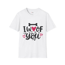 I Woof You Unisex T-Shirt - Perfect for Dog Lovers